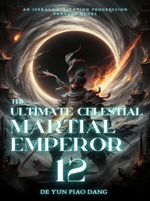 cover image of The Ultimate Celestial Martial Emperor